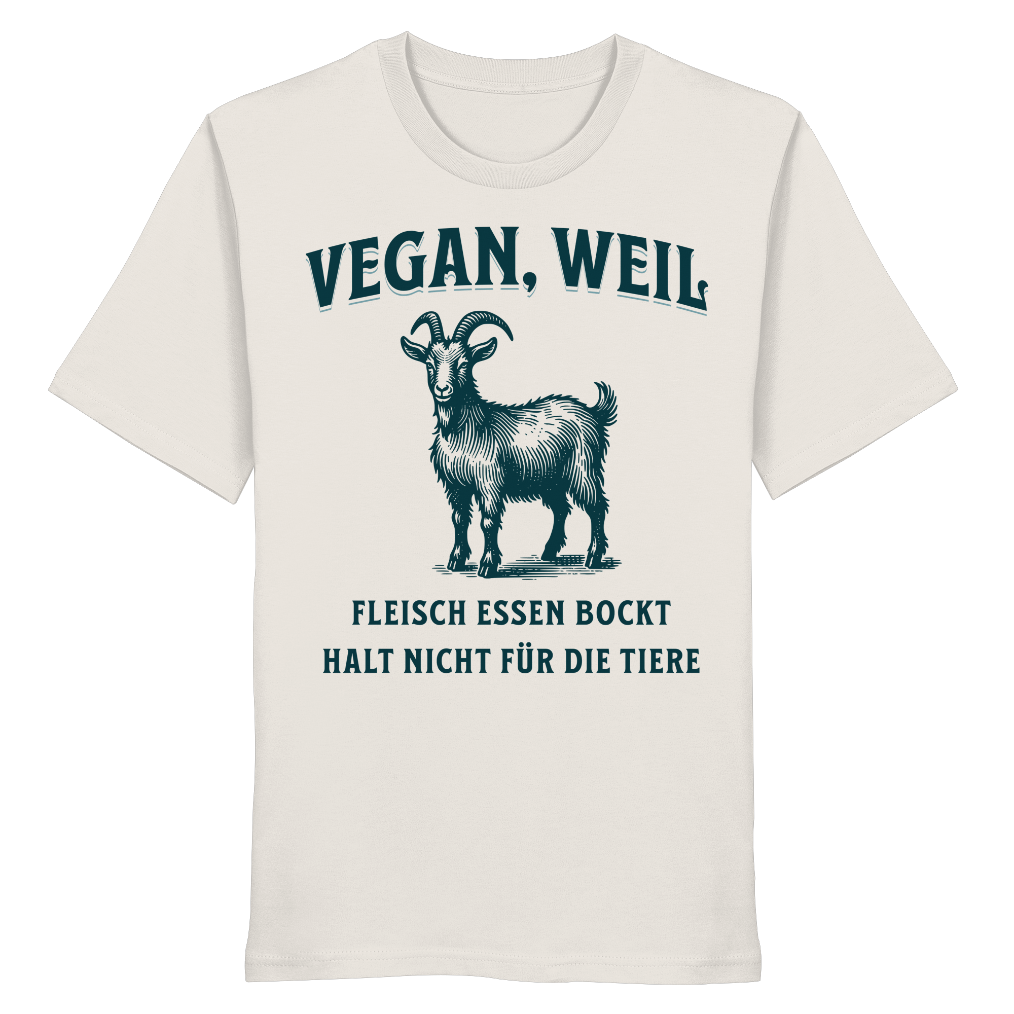 Fleisch essen bockt halt nicht für die Tiere - T-Shirt