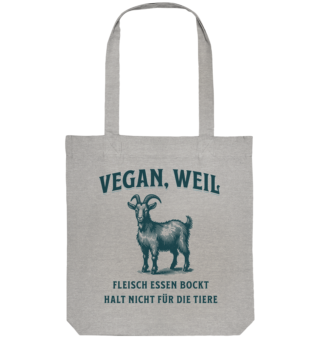 Fleisch essen bockt halt nicht für die Tiere - Tasche