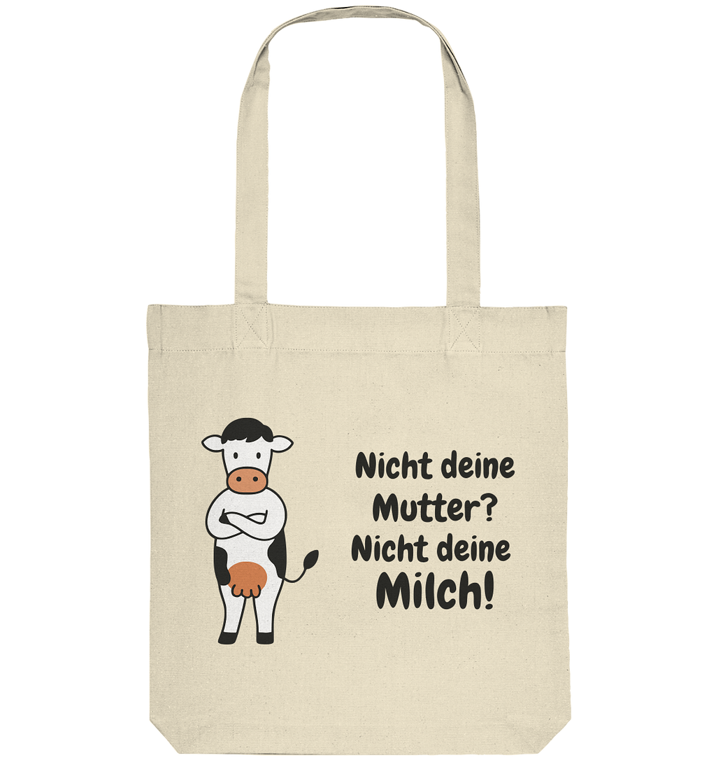 Nicht deine Milch - Tasche