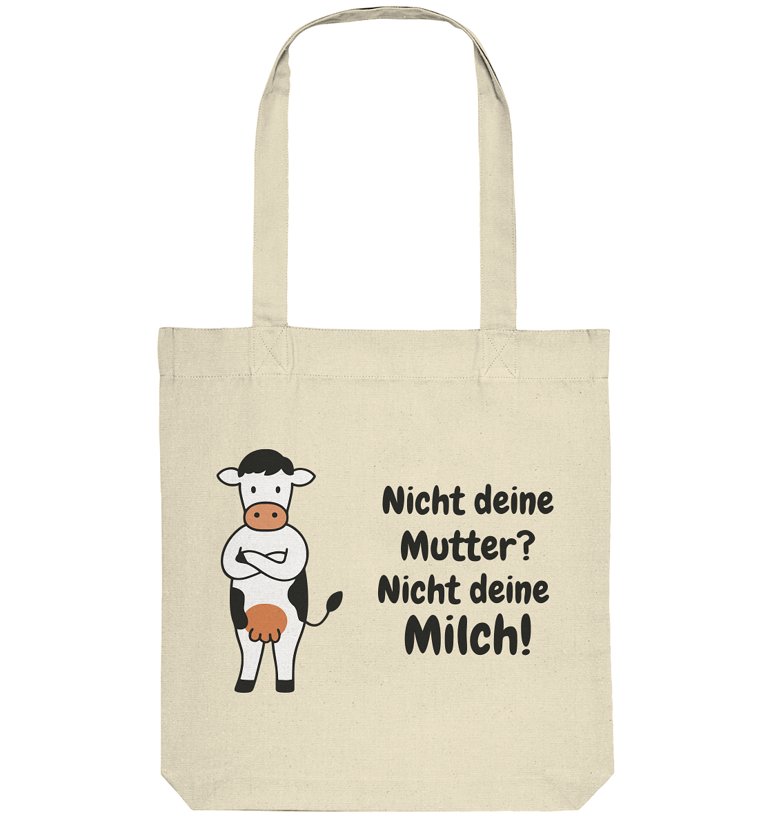 Nicht deine Milch - Tasche