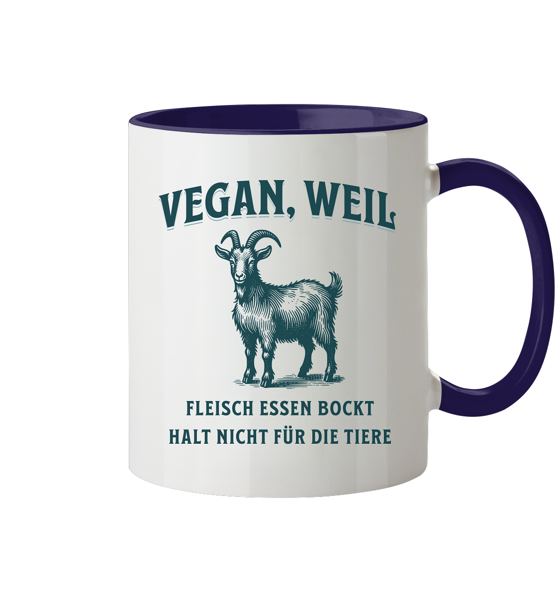 Fleisch essen bockt halt nicht für die Tiere - Tasse