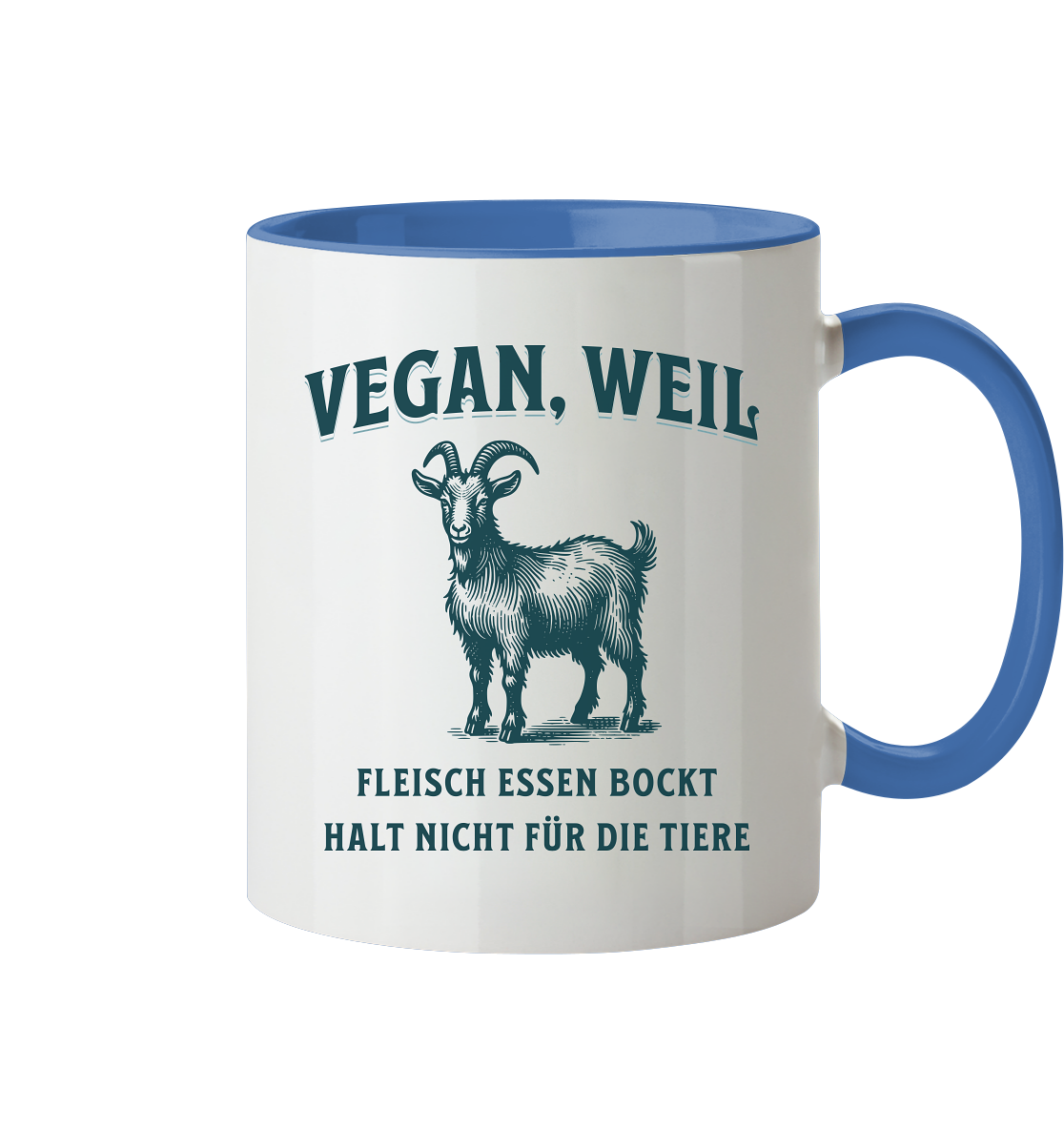 Fleisch essen bockt halt nicht für die Tiere - Tasse