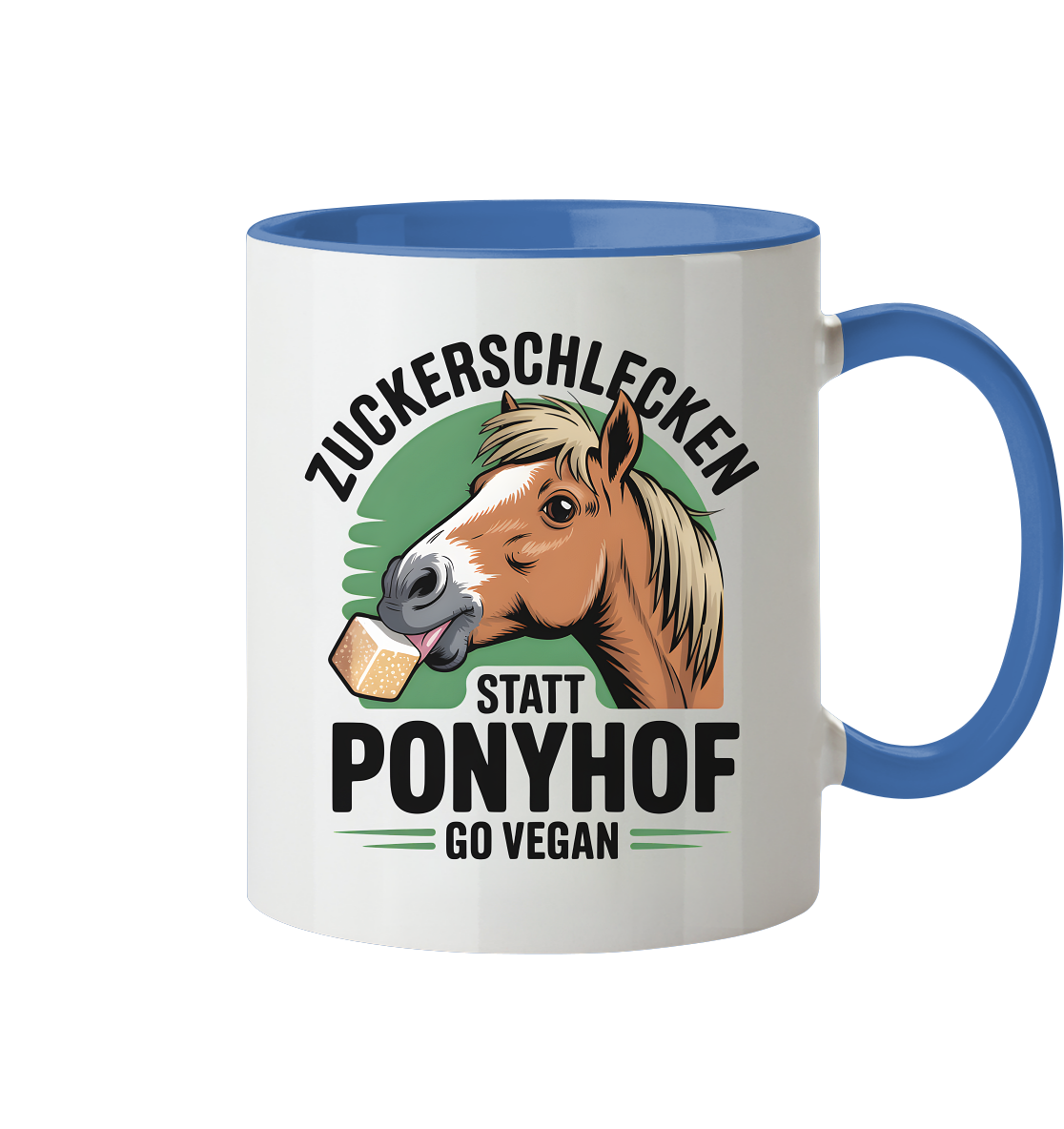 Zuckerschlecken statt Ponyhof - Tasse