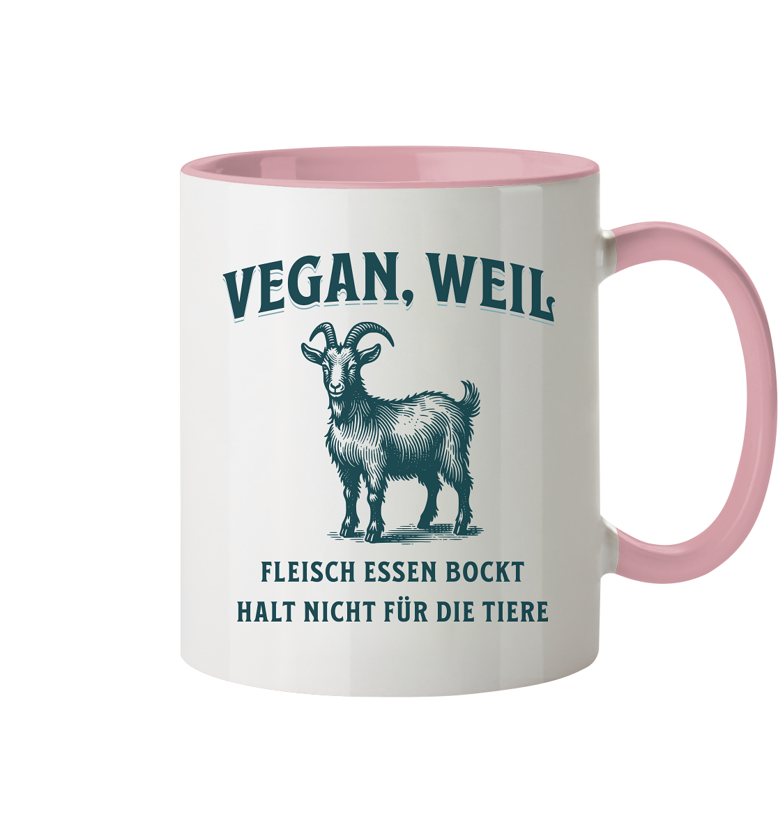 Fleisch essen bockt halt nicht für die Tiere - Tasse