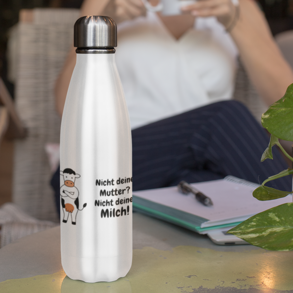 Nicht deine Milch - Isolierflasche
