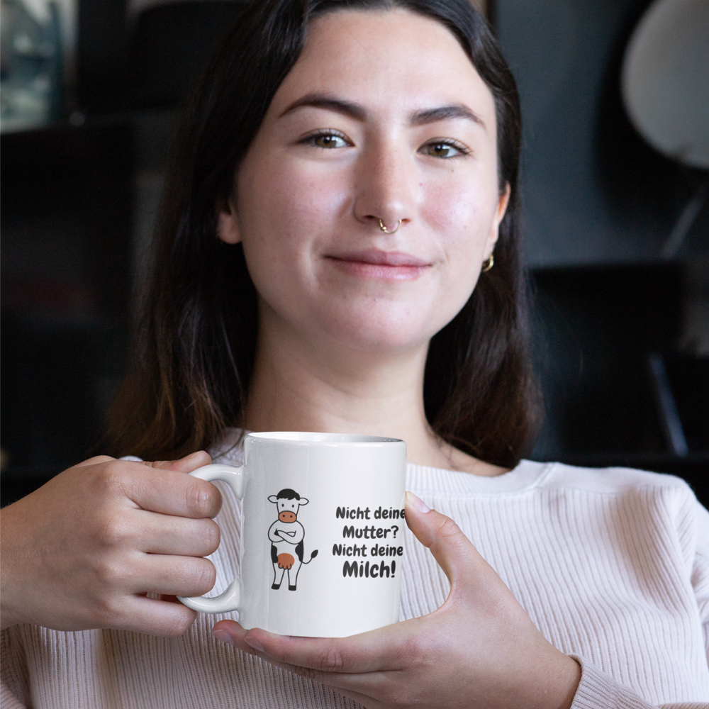 Nicht deine Milch - Tasse